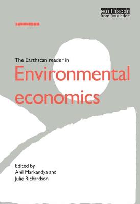 The Earthscan Reader in Environmental Economics