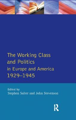 Working Class and Politics in Europe and America 1929-1945, The