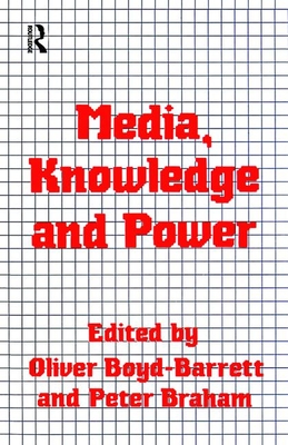 Media, Knowledge and Power