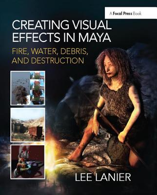 Creating Visual Effects in Maya