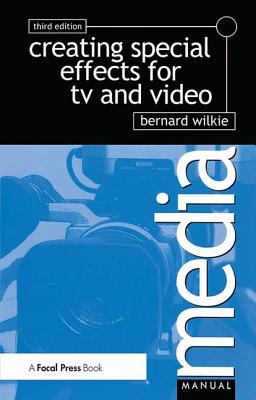 Creating Special Effects for TV and  Video