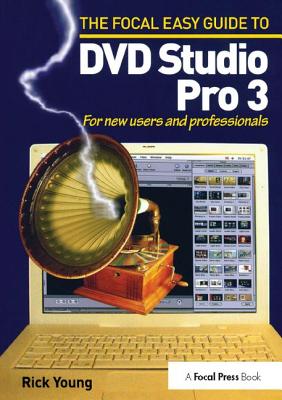 Focal Easy Guide to DVD Studio Pro 3