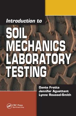 Introduction to Soil Mechanics Laboratory Testing