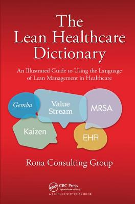 The Lean Healthcare Dictionary