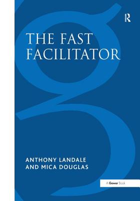 The Fast Facilitator