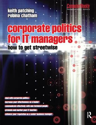 Corporate Politics for IT Managers: How to get Streetwise