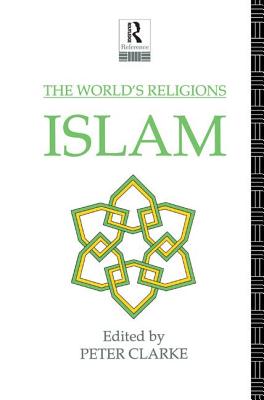 The World's Religions: Islam