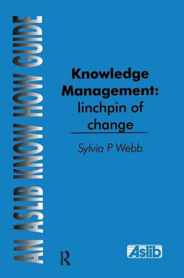 Knowledge Management: Linchpin of Change