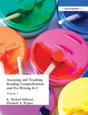 Assessing and Teaching Reading Composition and Pre-Writing, K-3, Vol. 1