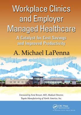 Workplace Clinics and Employer Managed Healthcare