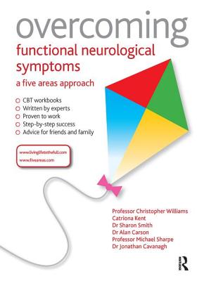 Overcoming Functional Neurological Symptoms: A Five Areas Approach