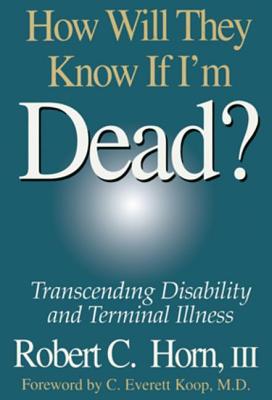 How Will They Know If I''m Dead?