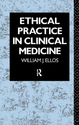 Ethical Practice in Clinical Medicine