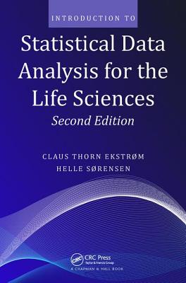 Introduction to Statistical Data Analysis for the Life Sciences