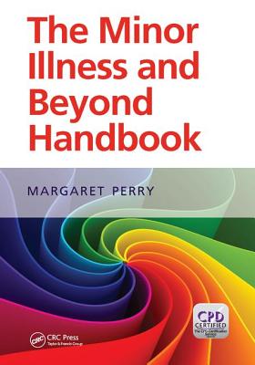 The Minor Illness and Beyond Handbook