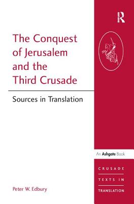 The Conquest of Jerusalem and the Third Crusade