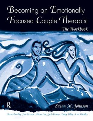 Becoming an Emotionally Focused Couple Therapist