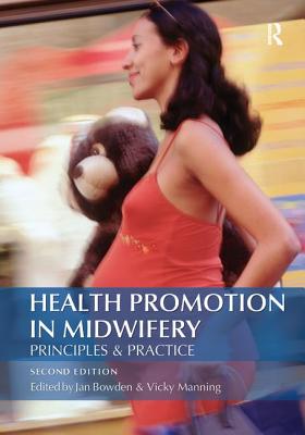 Health Promotion in Midwifery : Principles and practice