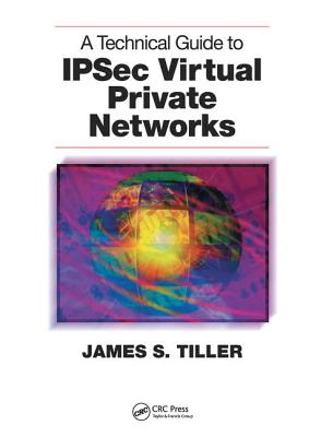 A Technical Guide to IPSec Virtual Private Networks