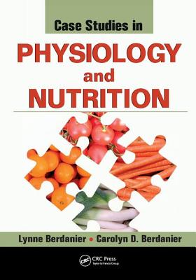 Case Studies in Physiology and Nutrition