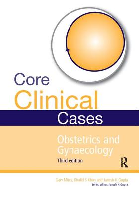 Core Clinical Cases in Obstetrics and Gynaecology