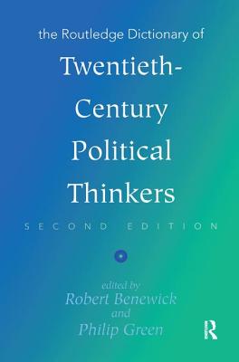 The Routledge Dictionary of Twentieth-Century Political Thinkers