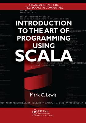 Introduction to the Art of Programming Using Scala