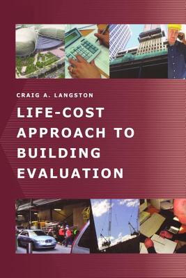 Life-Cost Approach to Building Evaluation