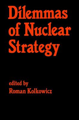 Dilemmas of Nuclear Strategy