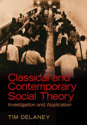 Classical and Contemporary Social Theory