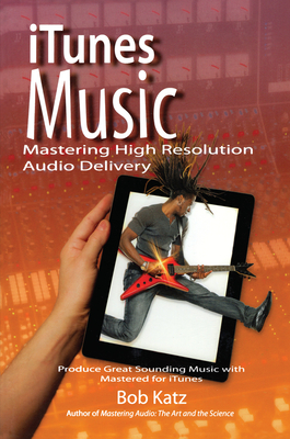 iTunes Music: Mastering High Resolution Audio Delivery