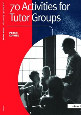 70 Activities for Tutor Groups