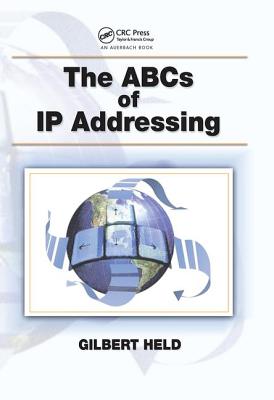 The ABCs of IP Addressing