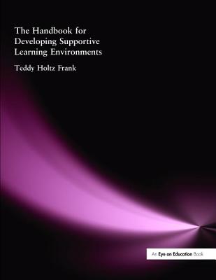 Handbook for Developing Supportive Learning Environments, The