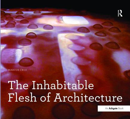 The Inhabitable Flesh of Architecture