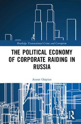 The Political Economy of Corporate Raiding in Russia