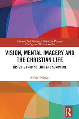 Vision, Mental Imagery and the Christian Life