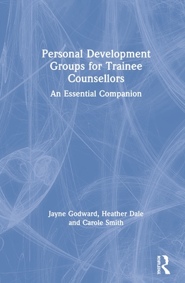 Personal Development Groups for Trainee Counsellors