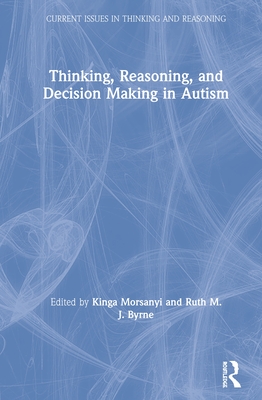 Thinking, Reasoning, and Decision Making in Autism