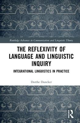 The Reflexivity of Language and Linguistic Inquiry