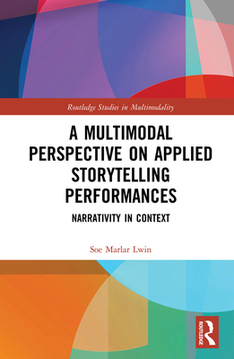 A Multimodal Perspective on Applied Storytelling Performances