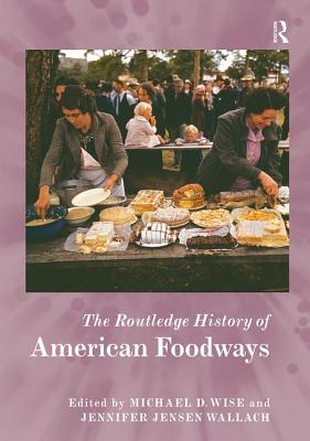 The Routledge History of American Foodways