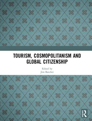 Tourism, Cosmopolitanism and Global Citizenship