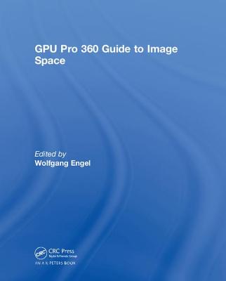 GPU Pro 360 Guide to Image Space