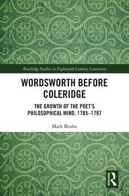 Wordsworth Before Coleridge