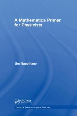 A Mathematica Primer for Physicists