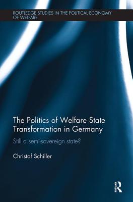 The Politics of Welfare State Transformation in Germany