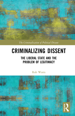 Criminalizing Dissent