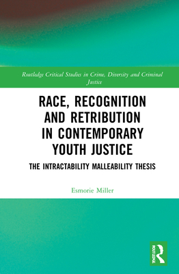 Race, Recognition and Retribution in Contemporary Youth Justice