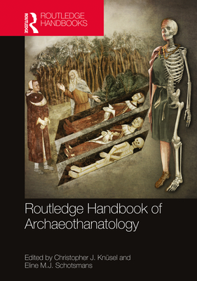 The Routledge Handbook of Archaeothanatology